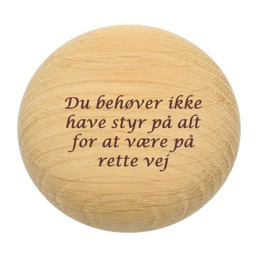 EtCitat - Du beh�ver ikke at have . . . .